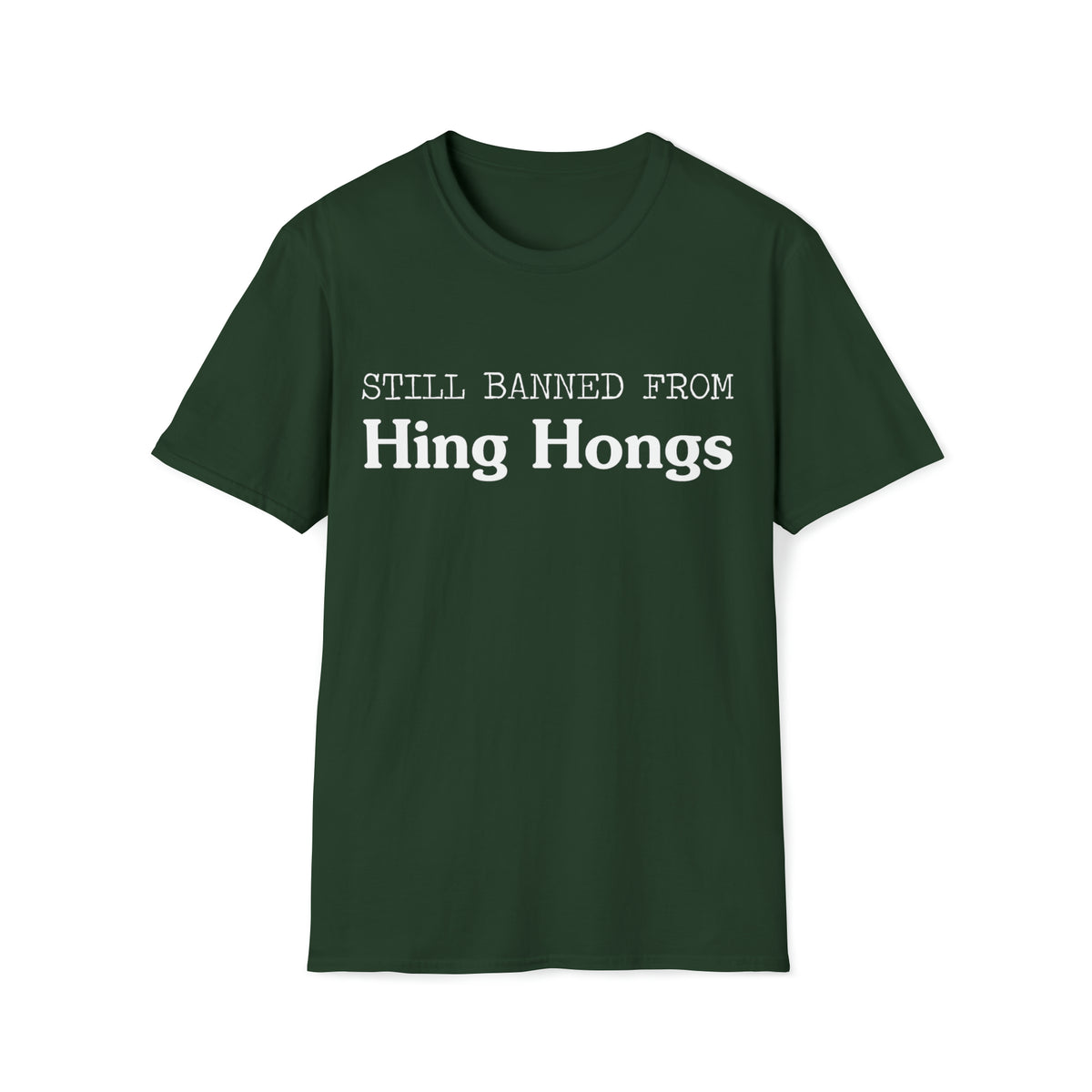 Still banned from Hing Hongs - funny Merthyr Tydfil tee - t-shirt