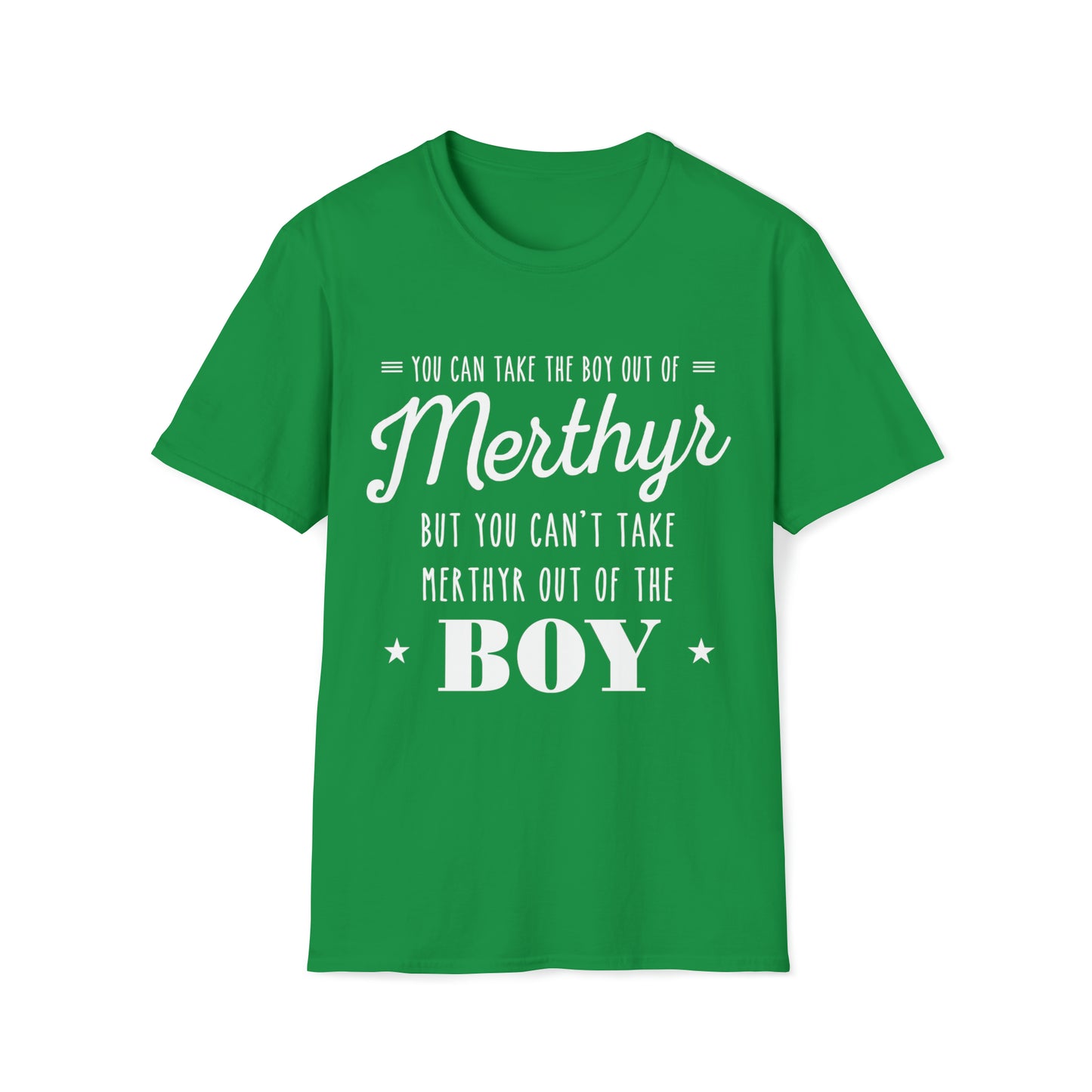 You can take the boy out of Merthyr but you can't take Merthyr out of the boy t-shirt