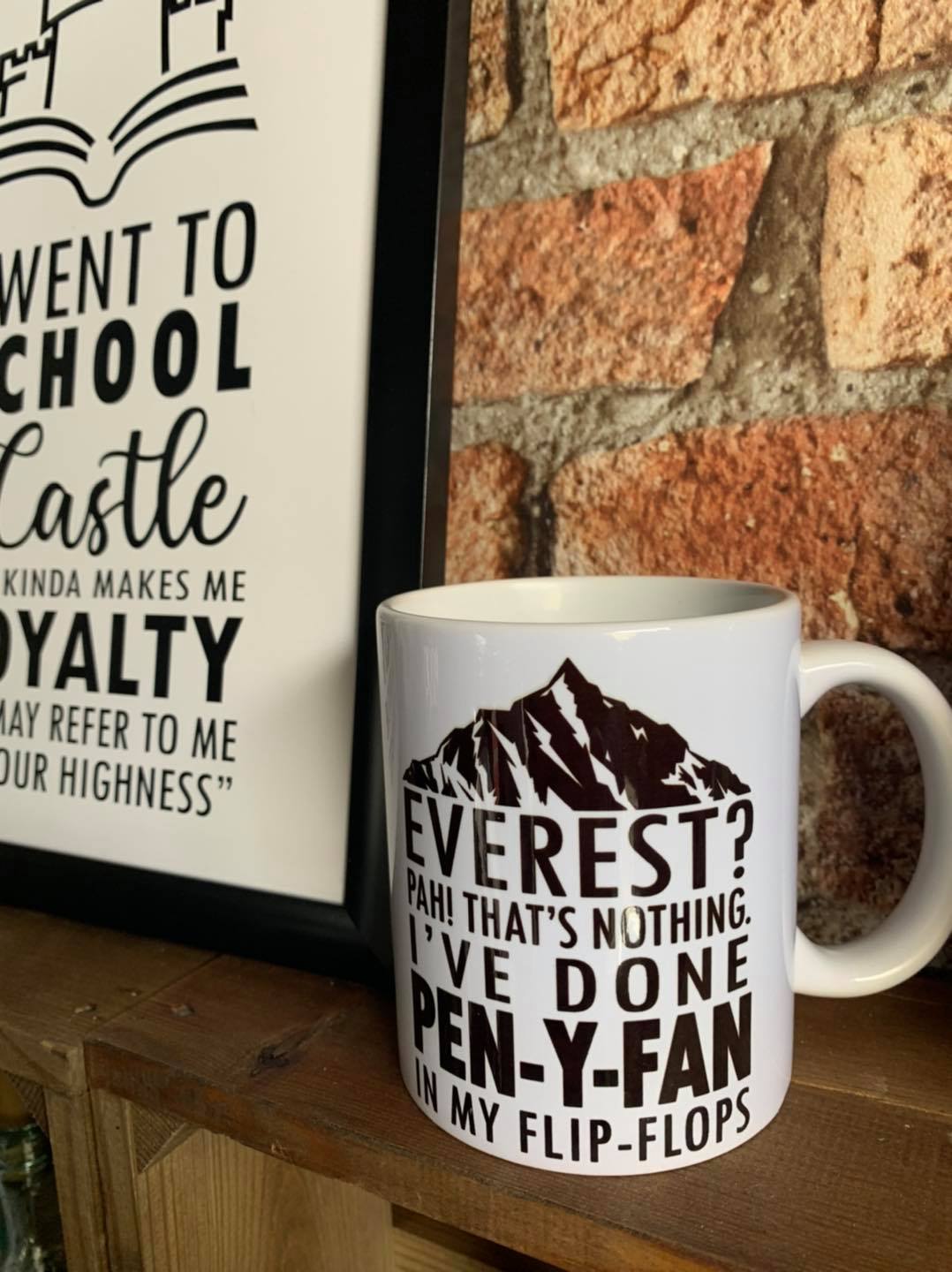 Everest? Pah! That's nothing! I've done Pen-y-fan in my flip flops MUG - funny gift