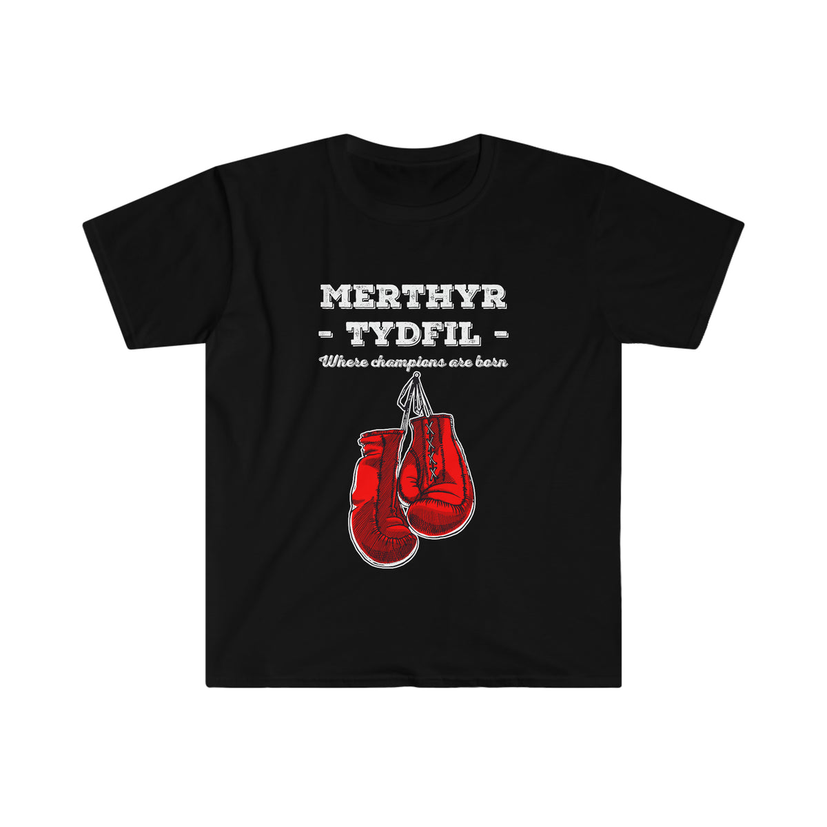 Merthyr Tydfil - where champions are born - boxing gloves t-shirt